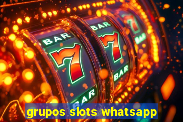 grupos slots whatsapp